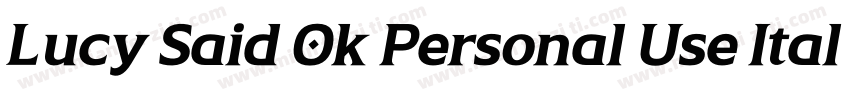 Lucy Said Ok Personal Use Italic字体转换